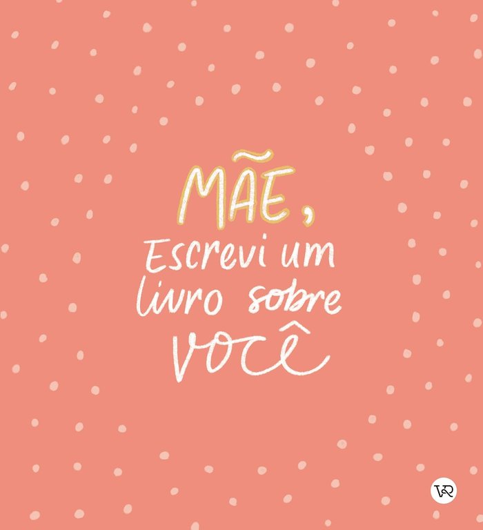 Livro capa dura Mãe, Escrevi um Livro sobre Você, para preencher e presentear